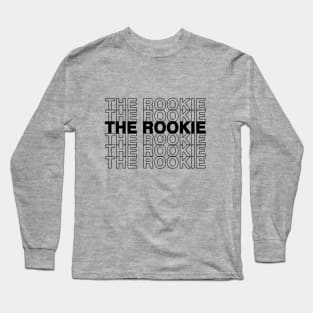 The Rookie TV Show (Black Text) Long Sleeve T-Shirt